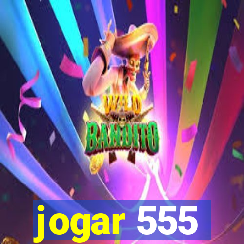 jogar 555